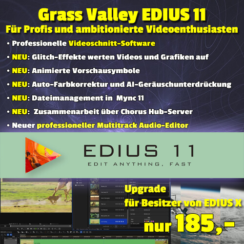 Edius 11 Upgradeversion von Edius X um 185 €